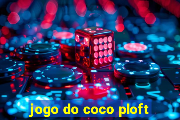 jogo do coco ploft